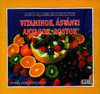 Dr. Jvor Tibor - Dr. Moser Gyrgyn - Vitaminok, svnyi anyagok, rostok