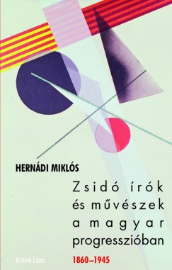 Herndi Mikls - Zsid rk s mvszek a magyar progressziban - 1860-1945