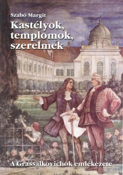 Szab Margit - Kastlyok, templomok, szerelmek