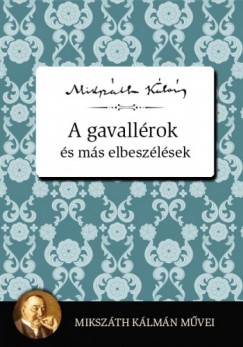 Mikszth Klmn - A gavallrok s ms elbeszlsek