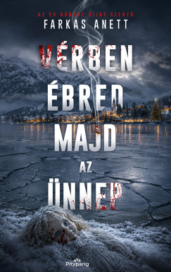 Farkas Anett - Vérben ébred majd az ünnep
