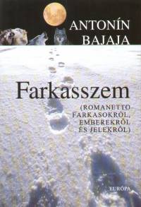Antonn Bajaja - Farkasszem