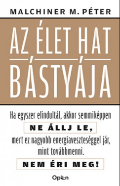 Malchiner M. Pter - Az let hat bstyja