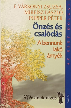 F. Vrkonyi Zsuzsanna - Mireisz Lszl - Popper Pter - nzs s csalds