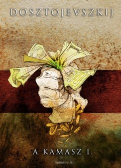 Fjodor Mihajlovics Dosztojevszkij - A kamasz I. ktet