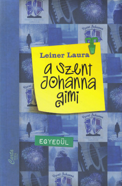 Leiner Laura - A Szent Johanna gimi 3.