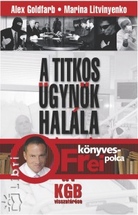 Alex Goldfarb - Marina Litvinyenko - A titkos gynk halla