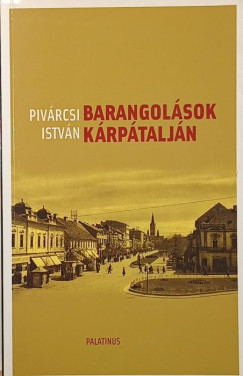 Pivárcsi István - Reményi József Tamás (Szerk.) - Barangolások Kárpátalján