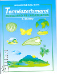 Gerhardtn Rugli Ilona - Termszetismeret tmazr feladatlapok 4 o.