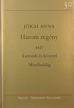 Jókai Anna - 4447 - Tartozik és követel - Mindhalálig