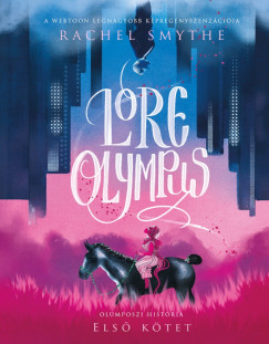 Rachel Smythe - Lore Olympus - Olmposzi histria 1.