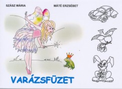 Mth Erzsbet - Szsz Mria - Varzsfzet