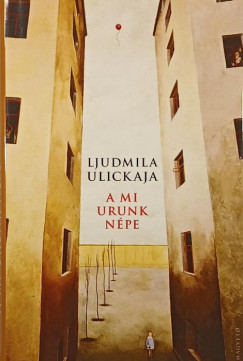Ljudmila Ulickaja - A mi urunk népe