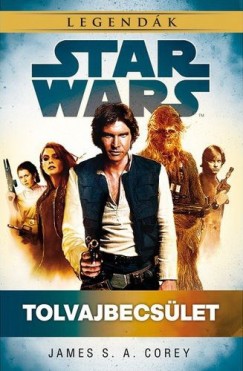 James S. A. Corey - Star Wars legendk - Tolvajbecslet