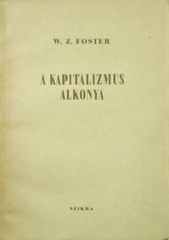 William Z. Foster - A kapitalizmus alkonya