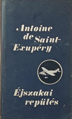 Antoine De Saint-Exupry - jszakai repls