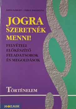 �rp�s K�roly - Varga Magdolna - Jogra szeretn�k menni! - T�rt�nelem
