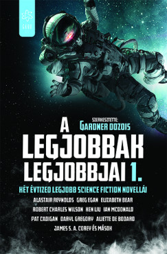 Gardner Dozois  (Szerk.) - A legjobbak legjobbjai 1.