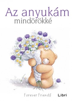 Pam Brown - Helen Exley - Az anyuk�m mind�r�kk�