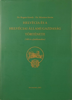 Bognár Károly - Mészáros István - Helvécia és a Helvéciai Állami Gazdaság története