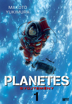 Makoto Yukimura - Planetes - gyűjtemény 1.