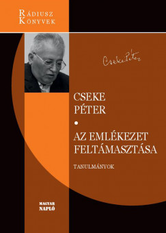 Cseke Pter - Az emlkezet feltmasztsa