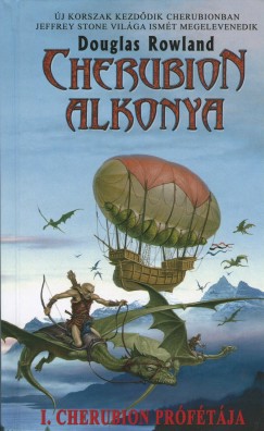 Douglas Rowland - Cherubion alkonya I. - Cherubion prftja