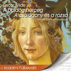 Oscar Wilde - A boldog herceg, A csalogny s a rzsa