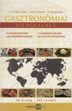 Dr. Baranyi va - Gzsi Andrsn Mrta - Dr. Winkler Gbor - Gasztronmiai vilgkalauz