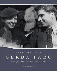 Jane Rogoyska - Gerda Taro