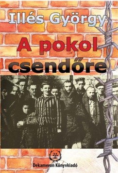 Ills Gyrgy - A pokol csendre