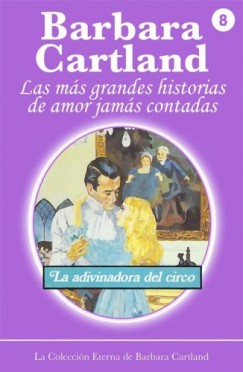 Barbara Cartland - La Adivinadora del Circo