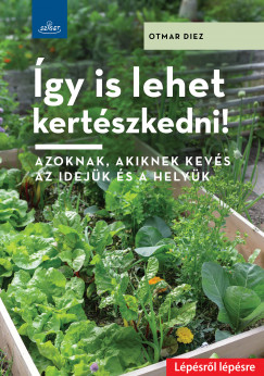 Otmar Diez - gy is lehet kertszkedni!