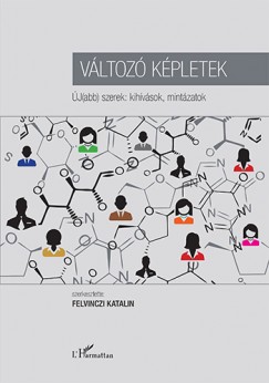 Felvinczi Katalin  (Szerk.) - Vltoz kpletek