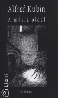 Alfred Kubin - A msik oldal