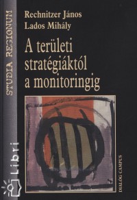 Lados Mihly - Reichnitzer Jnos - A terleti stratgiktl a monitoringig