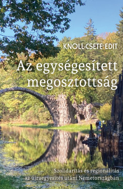 Knoll-Csete Edit - Az egységesített megosztottság