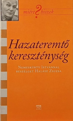 Halász Zsuzsa - Hazateremtő kereszténység