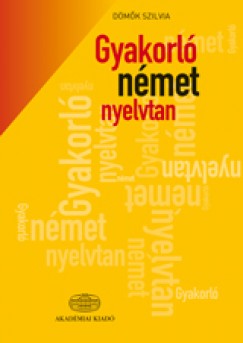 Dmk Szilvia - Gyakorl nmet nyelvtan