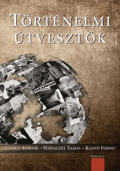 Gyrgy Sndor  (Szerk.) - Hajnczky Tams  (Szerk.) - Kany Ferenc  (Szerk.) - Trtnelmi tvesztk