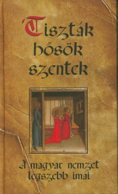 Kindelmann Gyz  (sszell.) - Tisztk, hsk, szentek