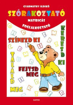 Gyarmathy Ildik - Szrakoztat matrics foglalkoztat