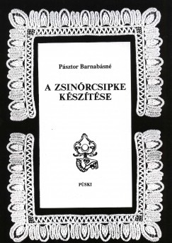 Psztor Barnabsn - A zsinrcsipke ksztse