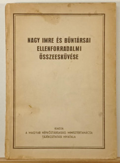 Nagy Imre és bűntársai ellenforradalmi összeesküvése