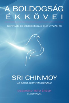 Sri Chinmoy - A boldogsg kkvei