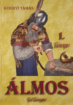 Kubínyi Tamás - Álmos hét könyve (dedikált)