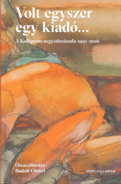 Beke Zsolt  (Szerk.) - Rudolf Chmel  (sszell.) - Volt egyszer egy kiad...