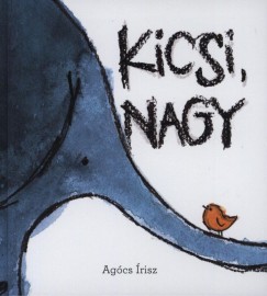 Ag�cs �risz - Kicsi, nagy