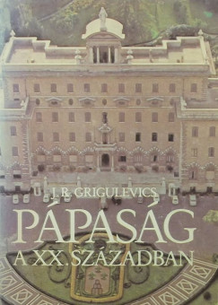 J. R. Grigulevics - Ppasg a XX. szzadban