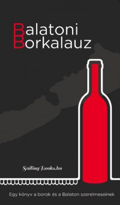 Nray Vilmos  (Szerk.) - Balatoni borkalauz